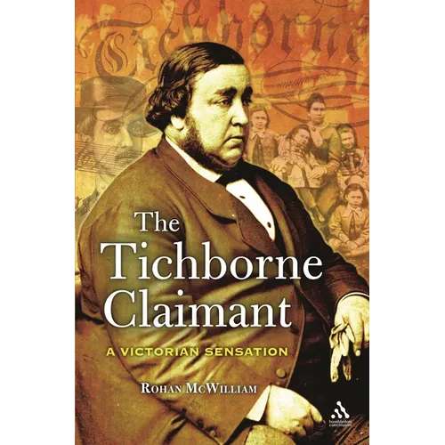 The Tichborne Claimant: A Victorian Sensation