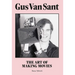 Gus Van Sant: The Art of Making Movies