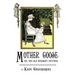 Mother Goose or the Old Nursery Rhymes: Illustrated by Kate Greenaway