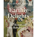 Earthly Delights: A History of the Renaissance