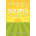 Vitamin D Prescription: The Healing Power of the Sun & How It Can Save Your Life