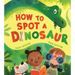 How to Spot a Dinosaur