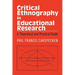 Critical Ethnography in Educational Research: A Theoretical and Practical Guide