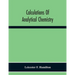 Calculations Of Analytical Chemistry