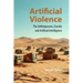 Artificial Violence: The Anthropocene, Ecocide and Artificial Intelligence