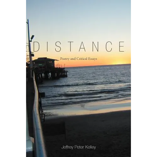 Distance: Poetry and Critical Essays