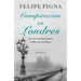 Conspiración En Londres: Un Rey Borbón Para El Río de la Plata (Novela) / Conspiracy in London (a Novel)