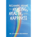 Reclaiming Dreams to Healing, Health, and Happiness
