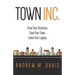 Town INC.: Grow Your Business. Save Your Town. Leave Your Legacy