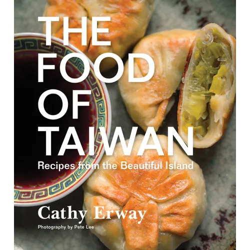 The Food of Taiwan: Recipes from the Beautiful Island