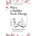 When the Buddha Needs Therapy