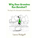 Why Does Grandma Run Barefoot?: The Key to Fun Movement and Good Balance