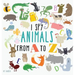 I Spy Animals from A to Z: Hardcover Edition. Can You Spot The Animal For Each Letter Of The Alphabet?
