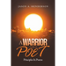 A Warrior and a Poet: Principles & Poems