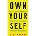 Own Your Self: Master Your Character, Rise To Any Challenge, Find True Inner Peace