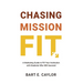 Chasing Mission Fit: A Marketing Guide to Fill Your Institution with Students Who Will Succeed