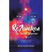 Reawaken the Spirit Warrior: A Path to Becoming Reawakened & Unleashing Your Awesome
