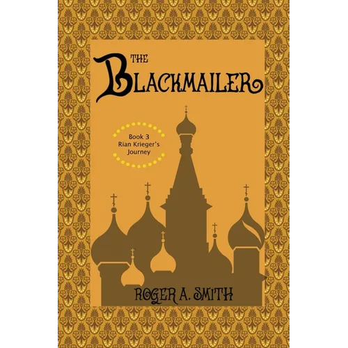 The Blackmailer: Rian Krieger's Journey - Book 3
