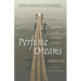 Perfume Dreams: Reflections on the Vietnamese Diaspora