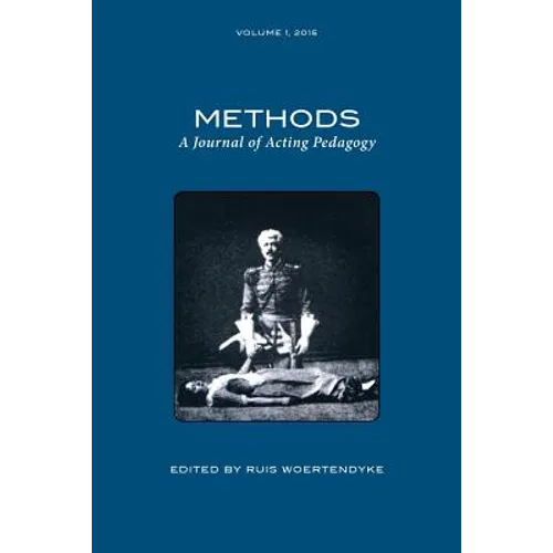 Methods Vol 1: A Journal of Acting Pedagogy