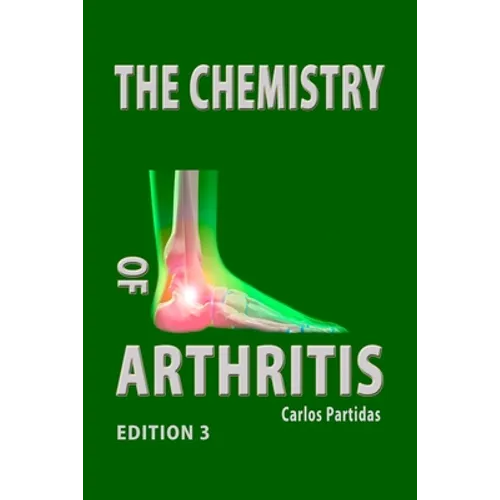 The Chemistry of Arthritis: Why Humans Should Not Eat Meat