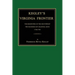 Kegley's Virginia Frontier: The Beginning of the Southwest, the Roanoke of Colonial Days, 1740-1783, with Maps and Illustrations
