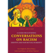 A Guide for Sustaining Conversations on Racism, Identity, and our Mutual Humanity
