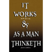 It Works by R.H. Jarrett AND As A Man Thinketh by James Allen