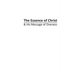 The Essence of Christ & His Message of Oneness