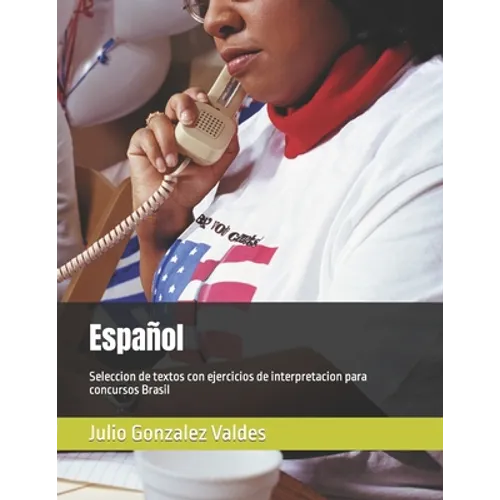 Español: Seleccion de textos con ejercicios de interpretacion para concursos Brasil