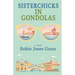 Sisterchicks in Gondolas