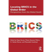 Locating Brics in the Global Order: Perspectives from the Global South