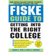 Fiske Guide to Getting Into the Right College