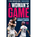 A Woman's Game: The Rise, Fall, and Rise Again of Women's Soccer