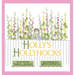 Holly's Hollyhocks