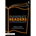 Passionate Readers: The Art of Reaching and Engaging Every Child