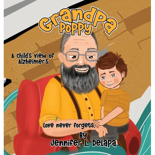 Grandpa Poppy: A Child's View of Alzheimer's