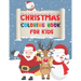 Christmas Coloring Book For Kids: : Children's Christmas Gift - A Christmas Coloring Books with Beautiful Pages - Cute Christmas Holiday Coloring Desi