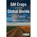GM Crops and the Global Divide