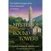 Mysteries of the Round Towers: The Subtle Energies of the Stone Structures of Ireland