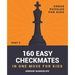 160 Easy Checkmates in One Move for Kids, Part 5