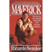 Maverick: The Success Story Behind the World's Most Unusual Workplace