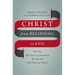Christ from Beginning to End: How the Full Story of Scripture Reveals the Full Glory of Christ