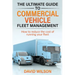 The Ultimate Guide to Commercial Vehicle Fleet Management