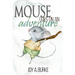 Mouse Goes on an Adventure