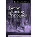 Twelve Dancing Princesses Tales From Around the World