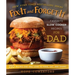 Fix-It and Forget-It Favorite Slow Cooker Recipes for Dad: 150 Recipes Dad Will Love to Make, Eat, and Share!
