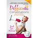 Difficult Conversations Just for Women: Kill the Anxiety. Get What You Want.