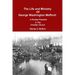The Life and Ministry of George Washington Mefford: A Pioneer Preacher In The Christian Church