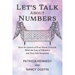Let's Talk About Numbers: How the Letters of Your Name Coincide with the Law of Vibration and Your Life Situations